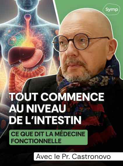Tout commence au niveau de l'intestin : ce que dit la médecine fonctionnelle, avec le Pr. Castronovo